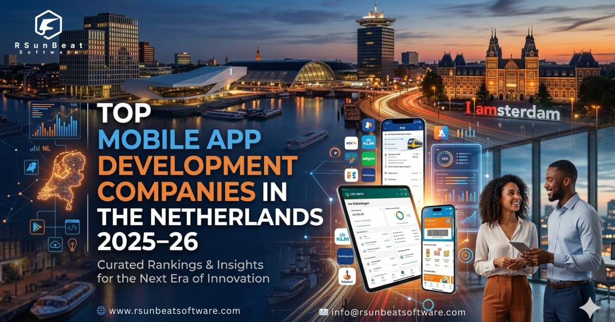 Top Mobile App Development Companies in the Netherlands 2025–26
